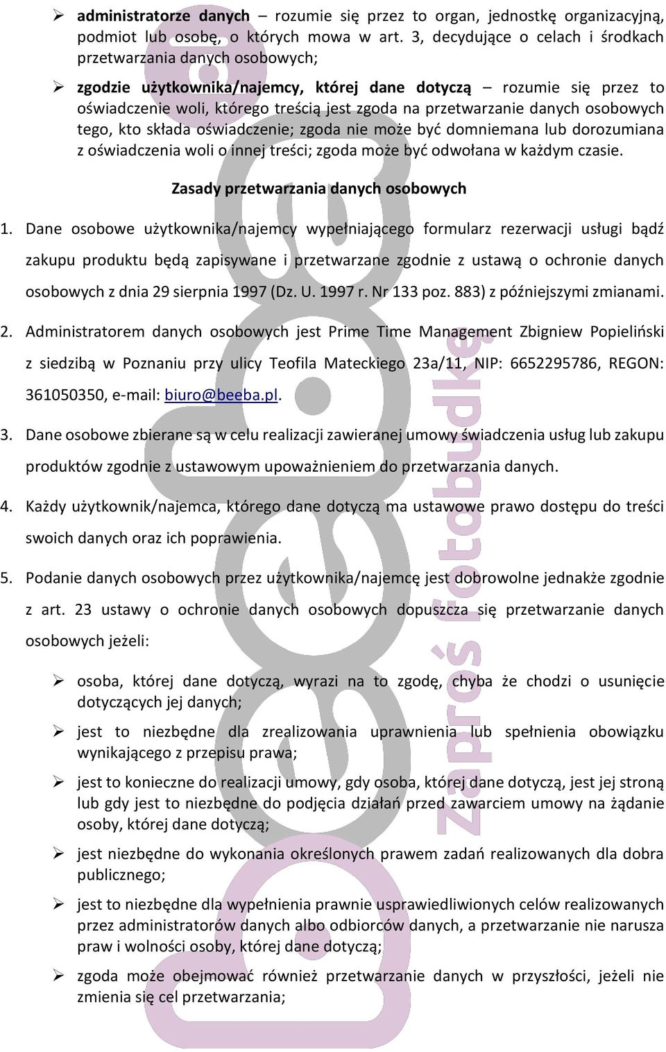 danych osobowych tego, kto składa oświadczenie; zgoda nie może być domniemana lub dorozumiana z oświadczenia woli o innej treści; zgoda może być odwołana w każdym czasie.