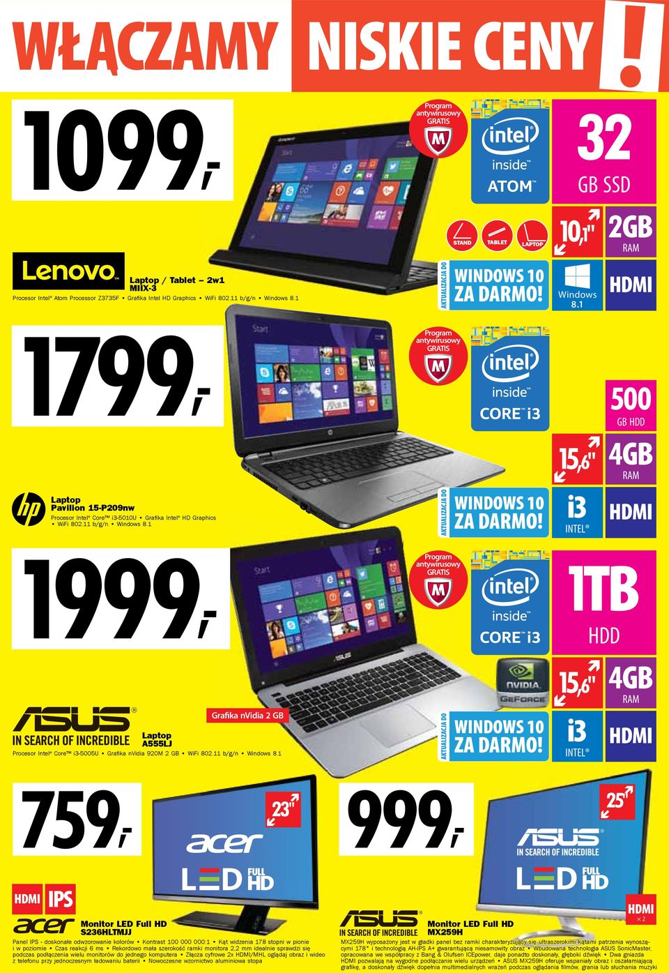1 1999, 15,6" i3 INTEL HDD 500 GB HDD 4GB 1TB Grafika nvidia 2 GB A555LJ Procesor Intel Core i3-5005u Grafi ka nvidia 920M 2 GB WiFi 802.11 b/g/n Windows 8.