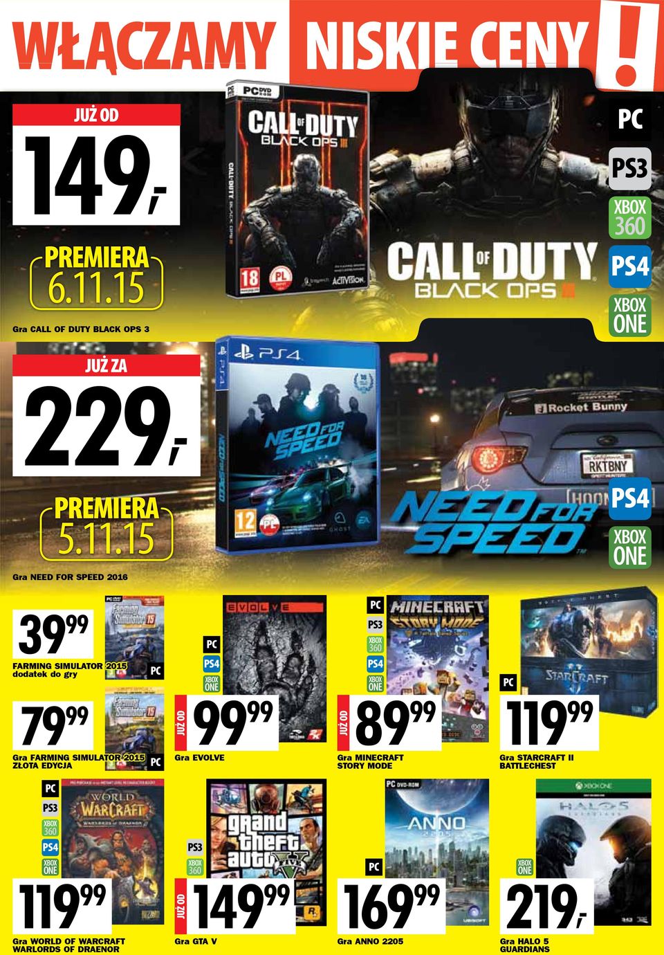 15 Gra NEED FOR SPEED 2016 PC PS3 360 PS4 ONE PS4 ONE 39 99 FARMING SIMULATOR 2015 dodatek do gry 79 99 Gra FARMING SIMULATOR