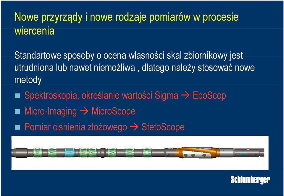 niemożliwa, dlatego należy stosować nowe metody Spektroskopia, określanie