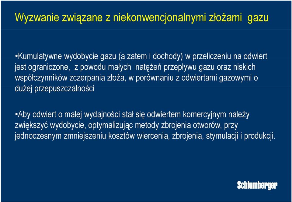przepuszczalności Aby odwiert o małej wydajności stał się odwiertem komercyjnym należy Aby odwiert o małej wydajności stał się odwiertem