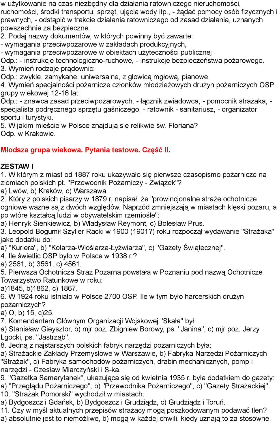 Podaj nazwy dokumentów, w których powinny być zawarte: - wymagania przeciwpożarowe w zakładach produkcyjnych, - wymagania przeciwpożarowe w obiektach użyteczności publicznej Odp.