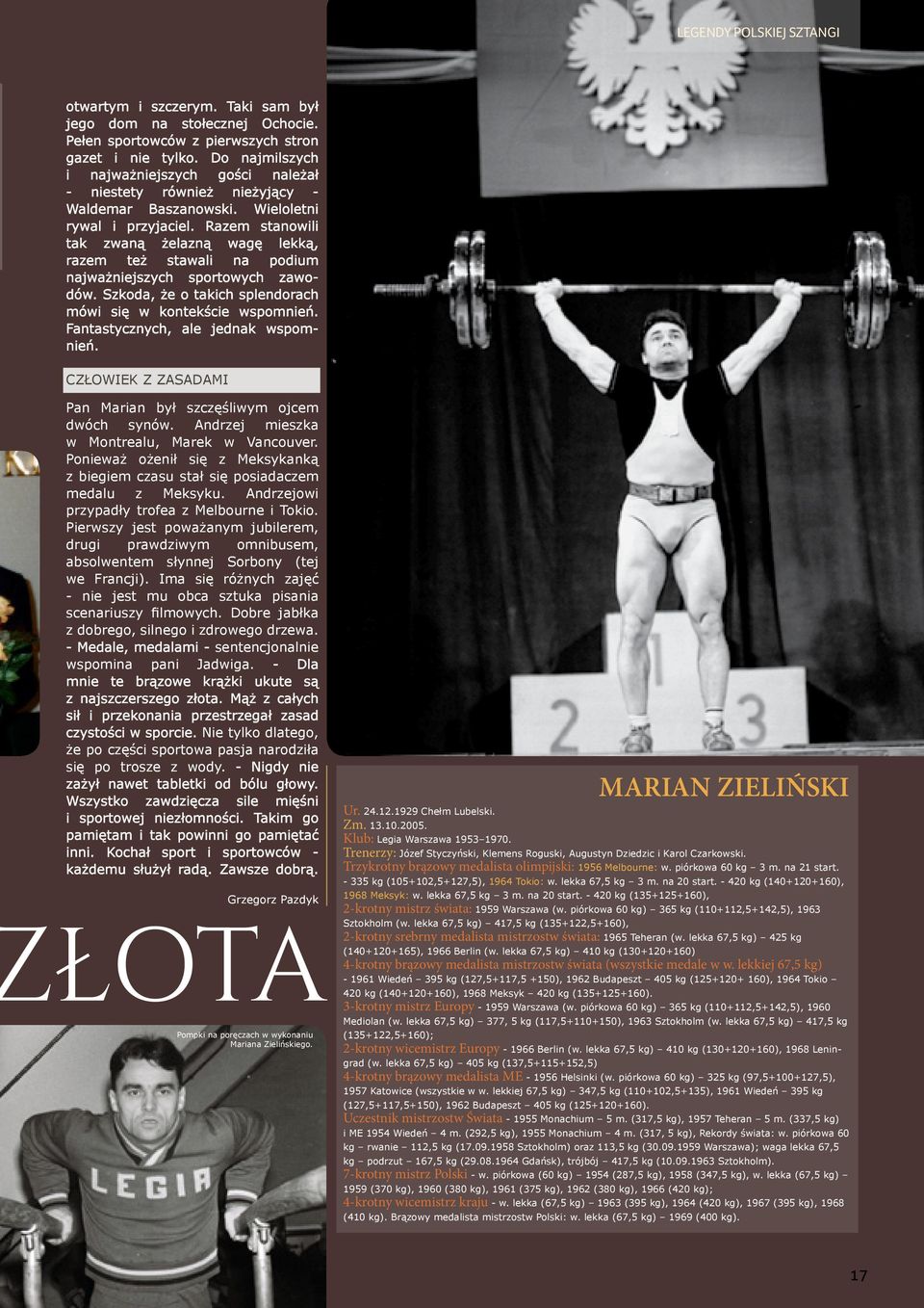 Razem stanowili tak zwaną żelazną wagę lekką, razem też stawali na podium najważniejszych sportowych zawodów. Szkoda, że o takich splendorach mówi się w kontekście wspomnień.