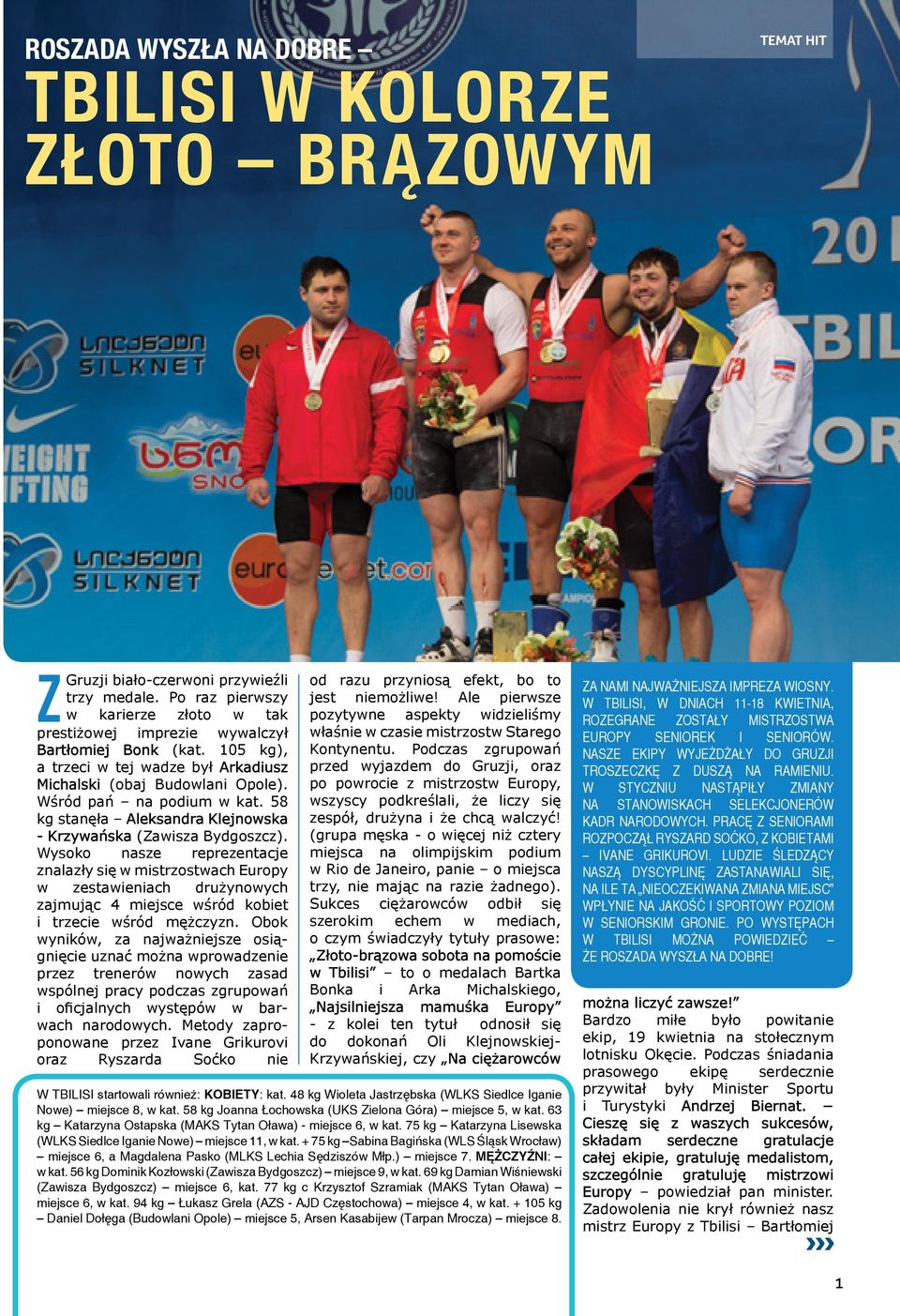 58 kg stanęła Aleksandra Klejnowska - Krzywańska (Zawisza Bydgoszcz).