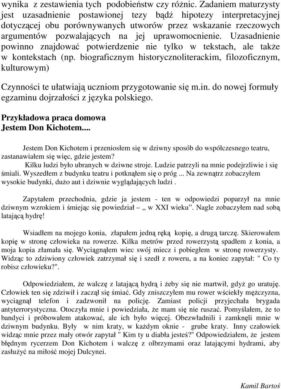 Uzasadnienie powinno znajdować potwierdzenie nie tylko w tekstach, ale także w kontekstach (np.