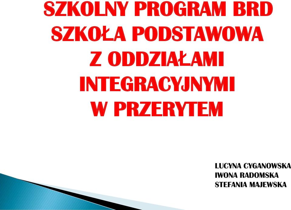 INTEGRACYJNYMI W PRZERYTEM