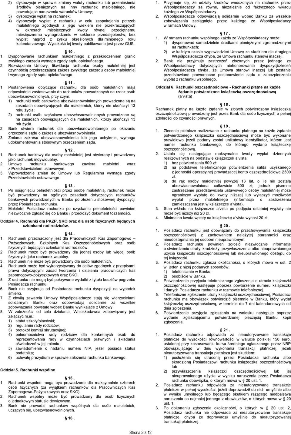sektorze przedsiębiorstw, bez wypłat nagród z zysku określonych dla minionego roku kalendarzowego. Wysokość tej kwoty publikowana jest przez GUS. 10