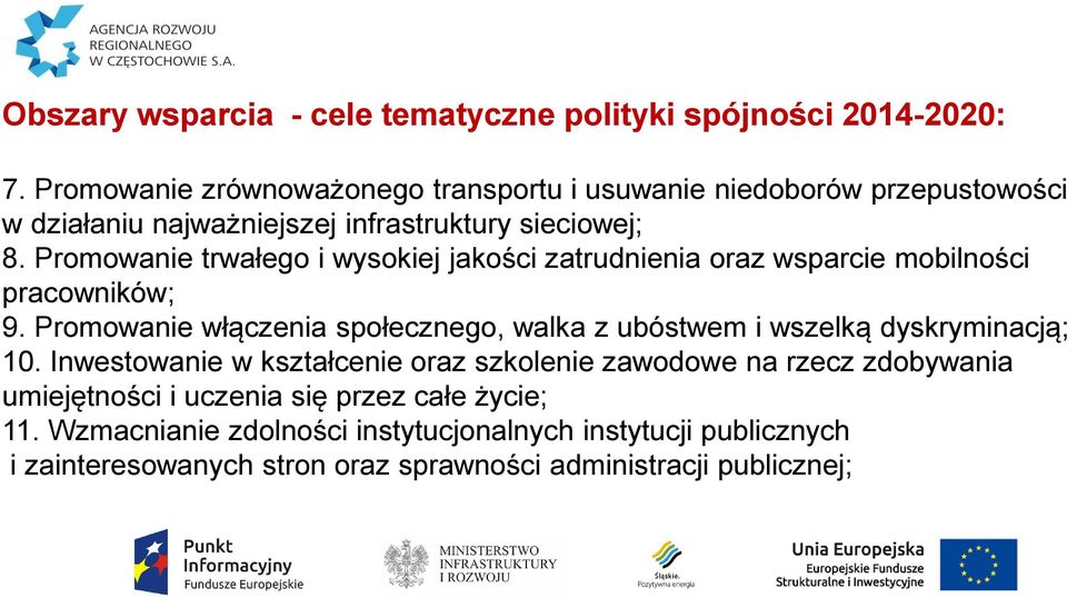 Promowanie trwałego i wysokiej jakości zatrudnienia oraz wsparcie mobilności pracowników; 9.