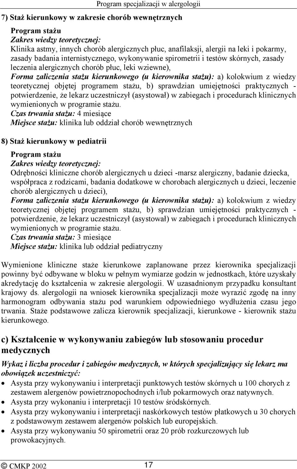 Odrębności kliniczne chorób alergicznych u dzieci -marsz alergiczny, badanie dziecka, współpraca z rodzicami, badania dodatkowe w chorobach alergicznych u dzieci, leczenie chorób alergicznych u