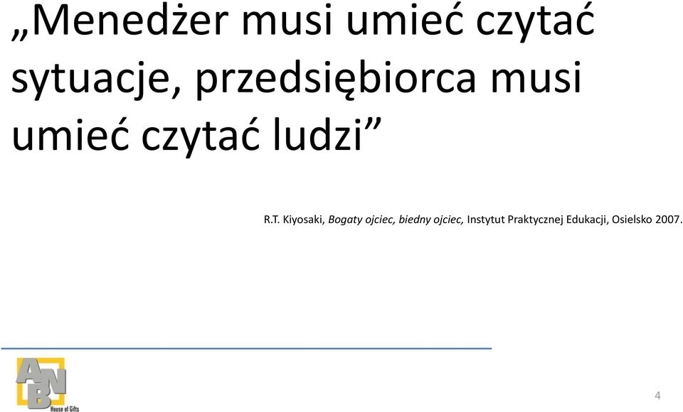 T. Kiyosaki, Bogaty ojciec, biedny
