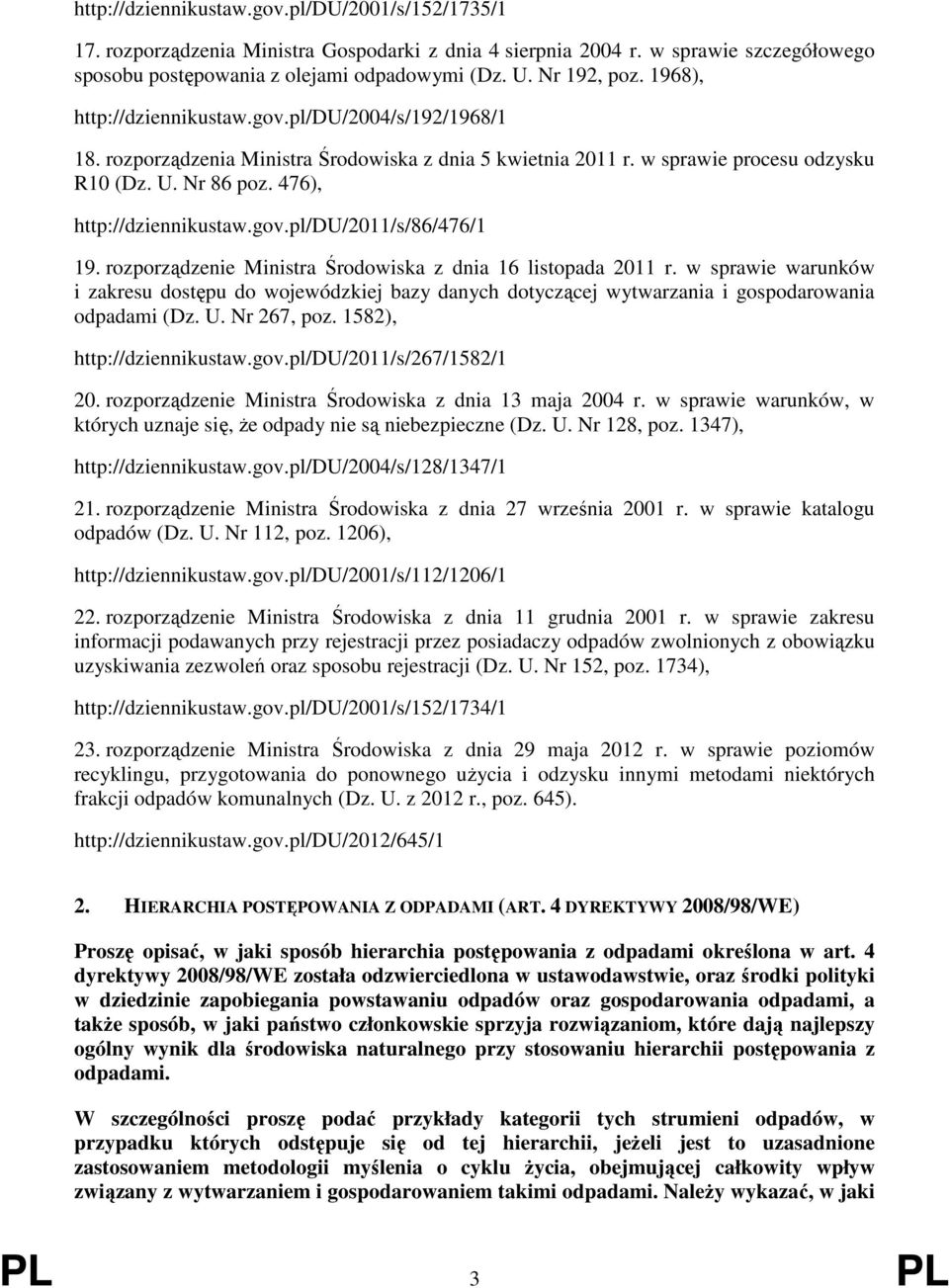 gov.pl/du/2011/s/86/476/1 19. rozporządzenie Ministra Środowiska z dnia 16 listopada 2011 r.