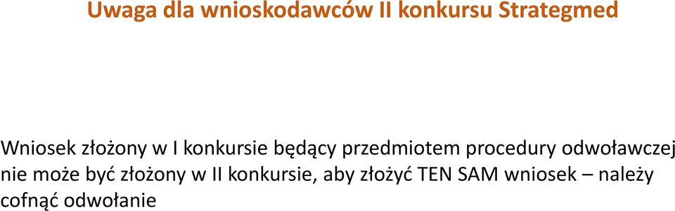 procedury odwoławczej nie może byd złożony w II