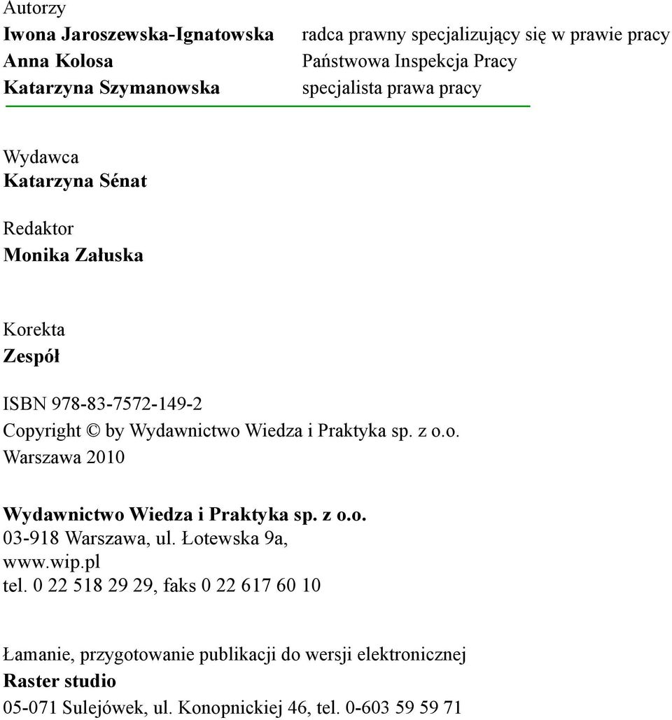 Praktyka sp. z o.o. Warszawa 2010 Wydawnictwo Wiedza i Praktyka sp. z o.o. 03-918 Warszawa, ul. Łotewska 9a, www.wip.pl tel.