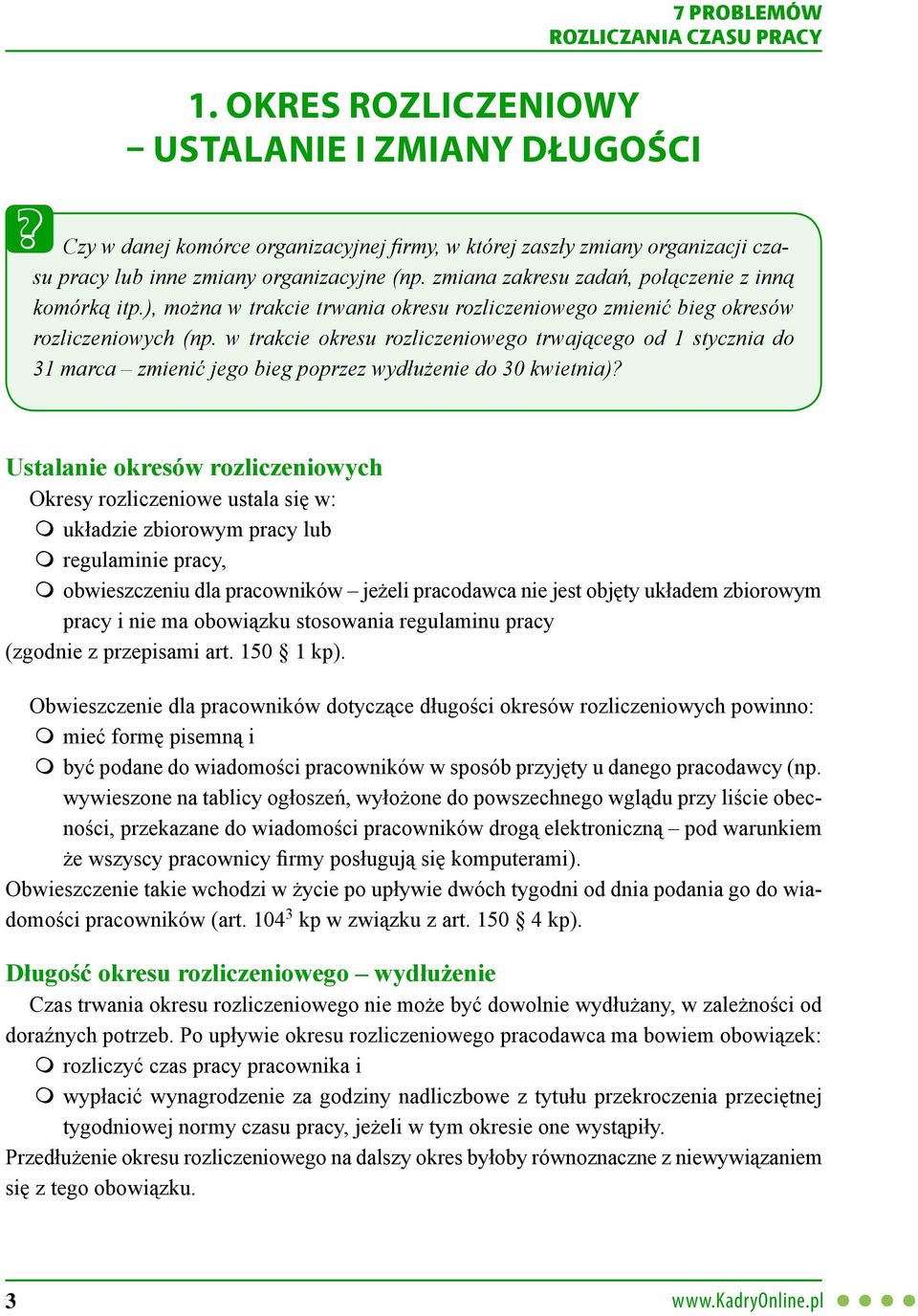 w trakcie okresu rozliczeniowego trwającego od 1 stycznia do 31 marca zmienić jego bieg poprzez wydłużenie do 30 kwietnia)?