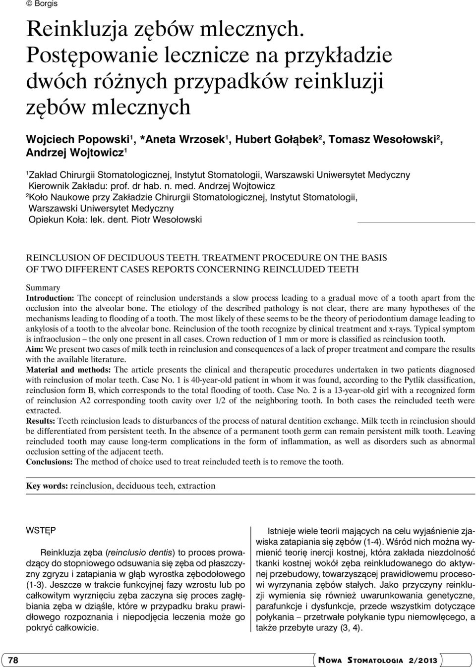 Chirurgii Stomatologicznej, Instytut Stomatologii, Warszawski Uniwersytet Medyczny Kierownik Zakładu: prof. dr hab. n. med.