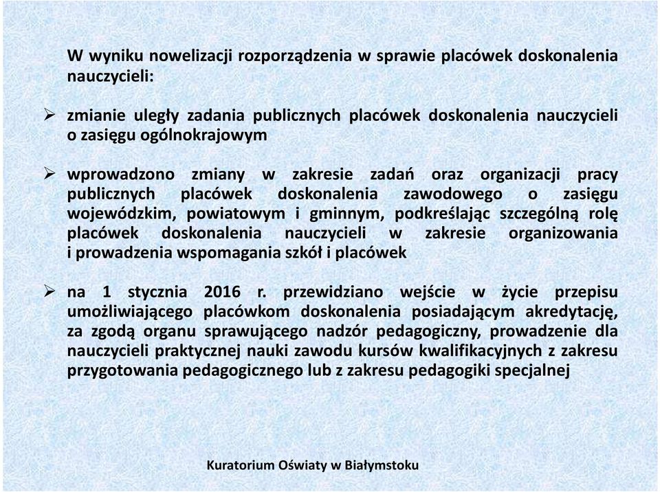 zakresie organizowania i prowadzenia wspomagania szkół i placówek na 1 stycznia 2016 r.