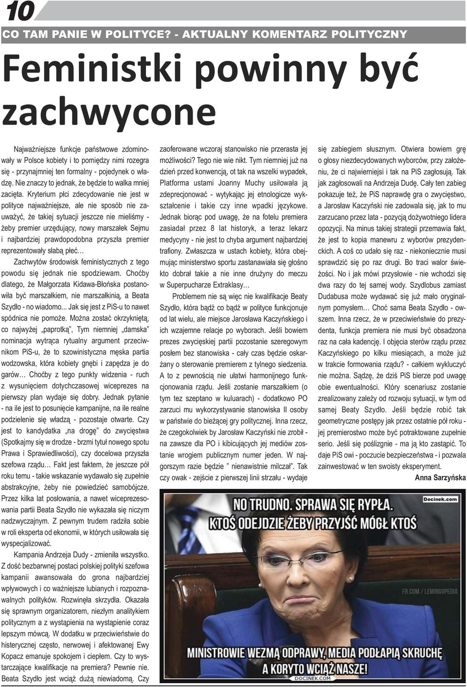 Nie zaczy to jedak, że będzie to walka miej zacięta.