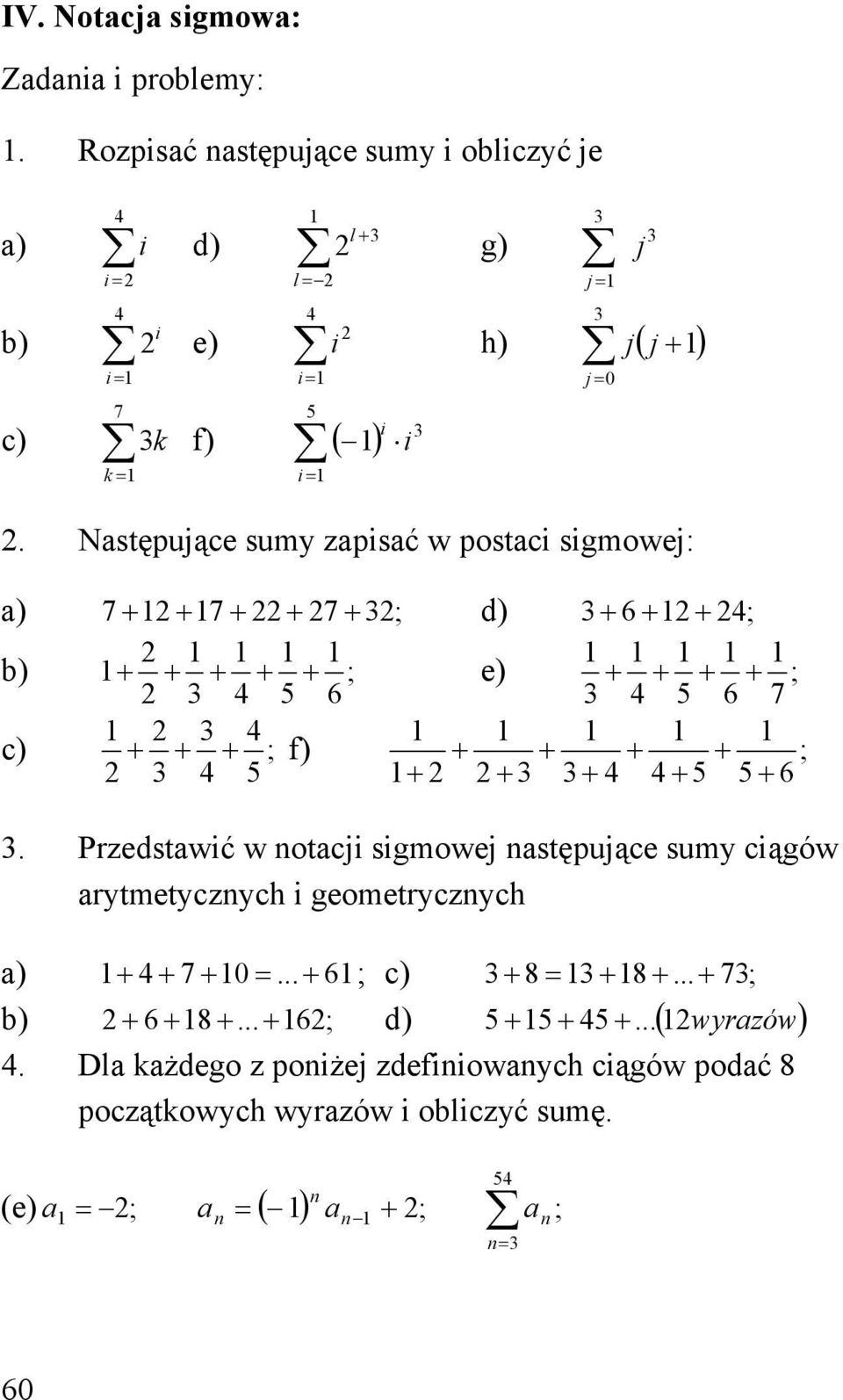 Następujące sum apisać w postaci sigmowej: a) 7 7 7 ; d) 6 ; b) ; e) ; 6 6 7 c) ; f) ; 6.