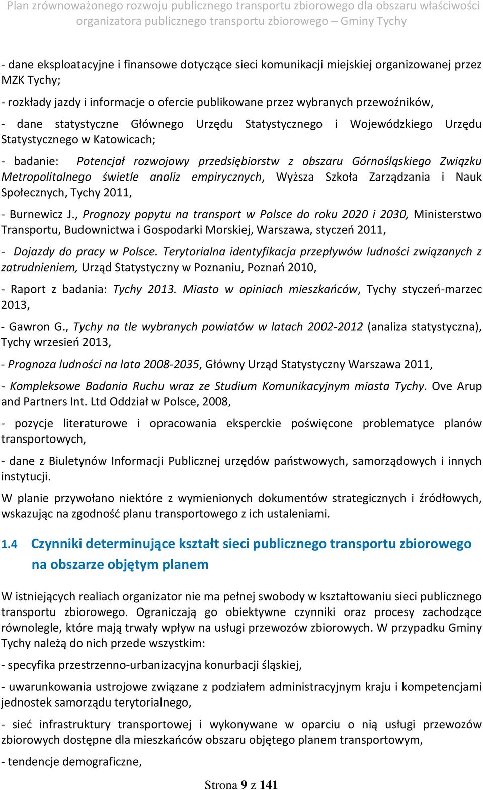 świetle analiz empirycznych, Wyższa Szkoła Zarządzania i Nauk Społecznych, Tychy 2011, - Burnewicz J.