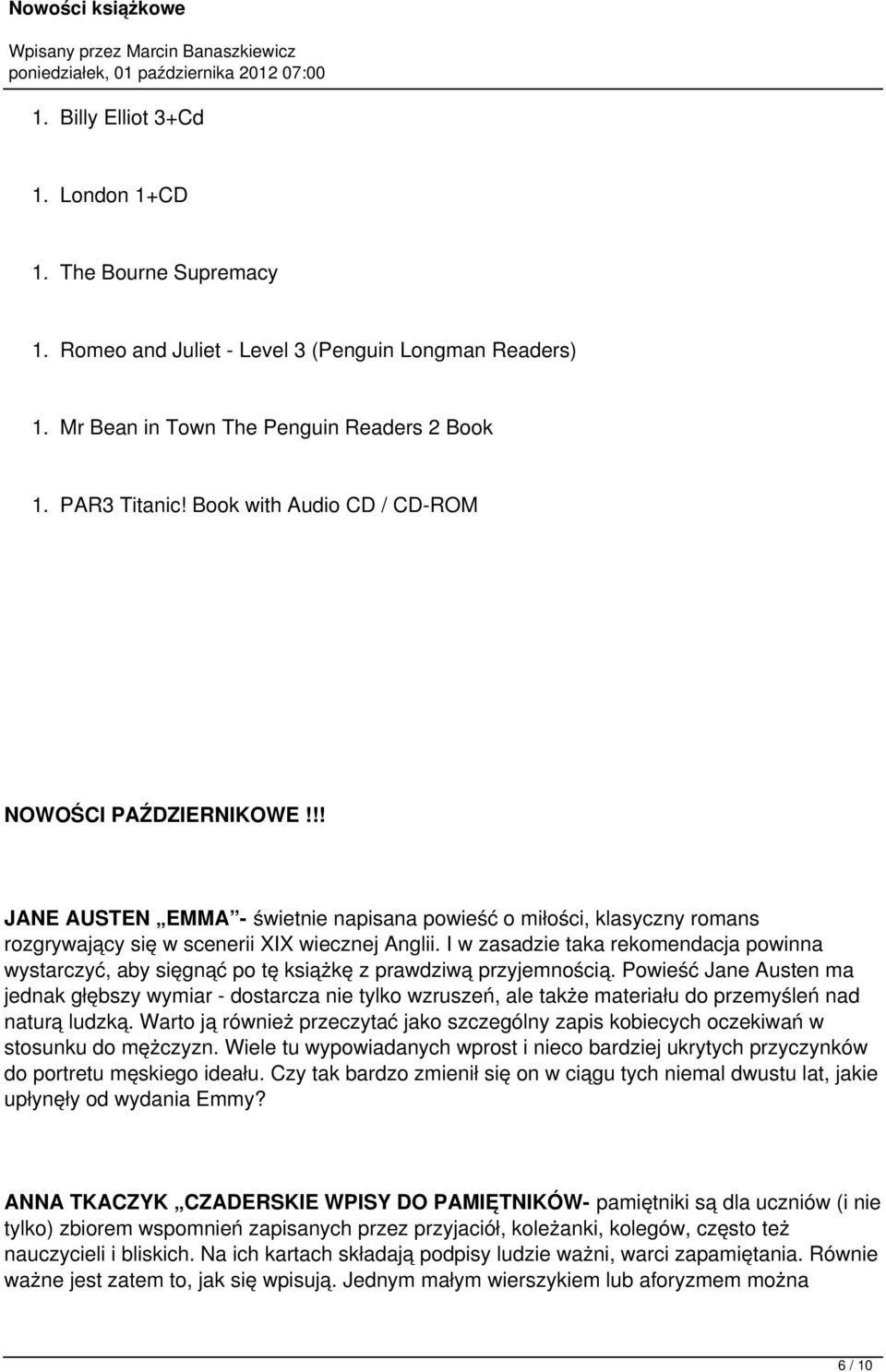 I w zasadzie taka rekomendacja powinna wystarczyć, aby sięgnąć po tę książkę z prawdziwą przyjemnością.