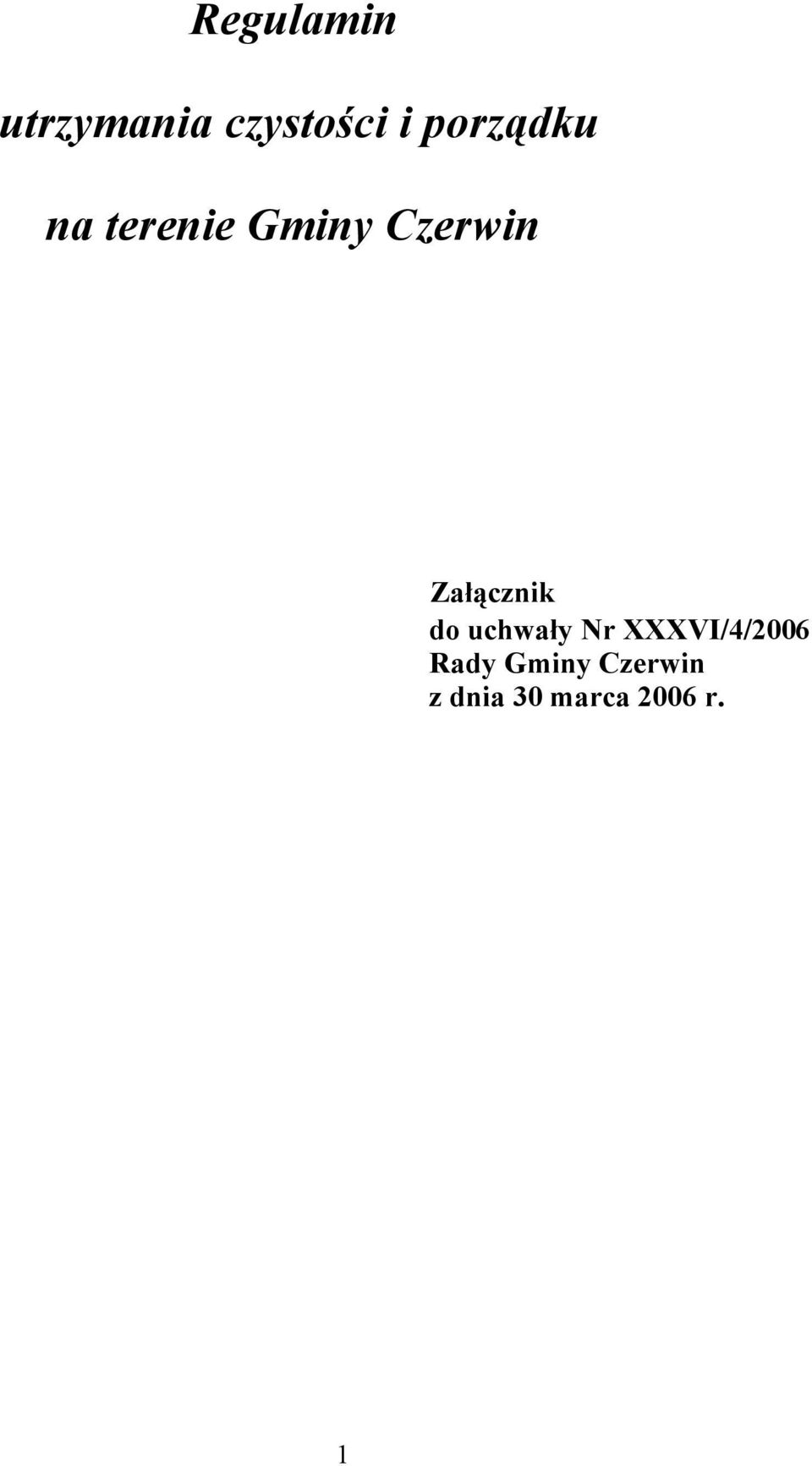 Załącznik do uchwały Nr XXXVI/4/2006