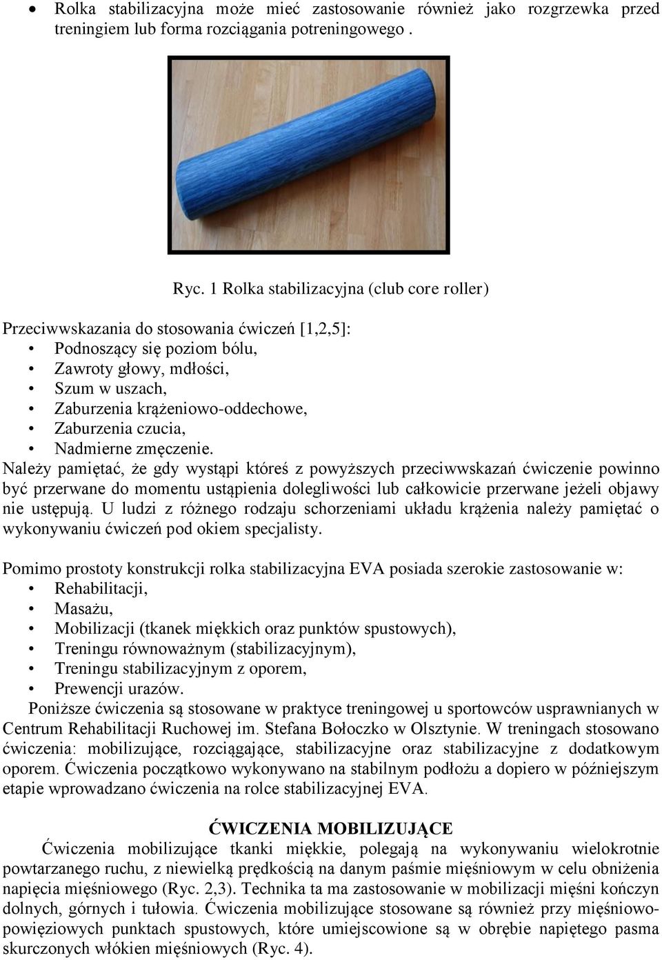Zaburzenia czucia, Nadmierne zmęczenie.
