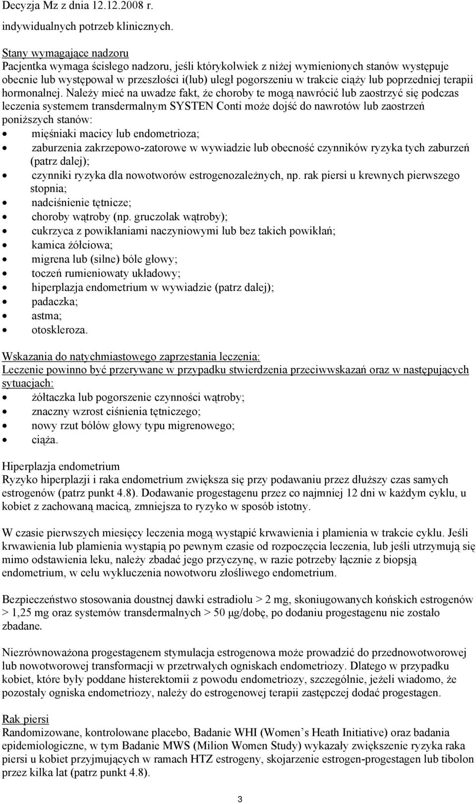 poprzedniej terapii hormonalnej.