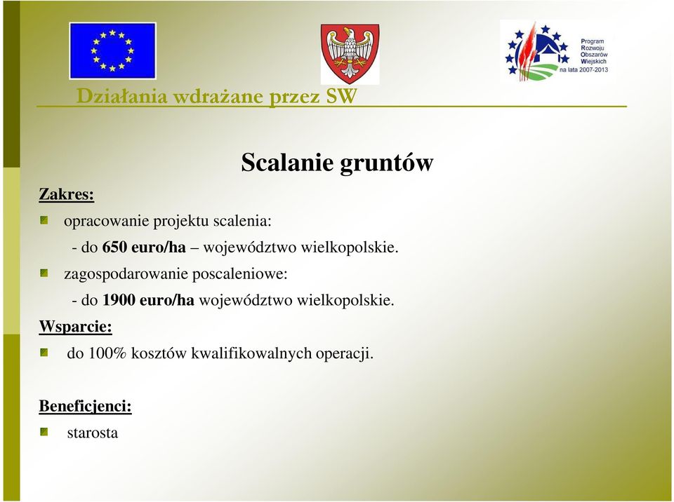 zagospodarowanie poscaleniowe: - do 1900 euro/ha województwo