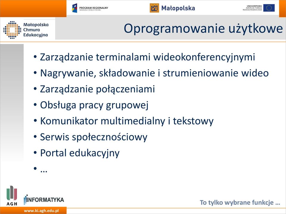 wideo Zarządzanie połączeniami Obsługa pracy grupowej Komunikator