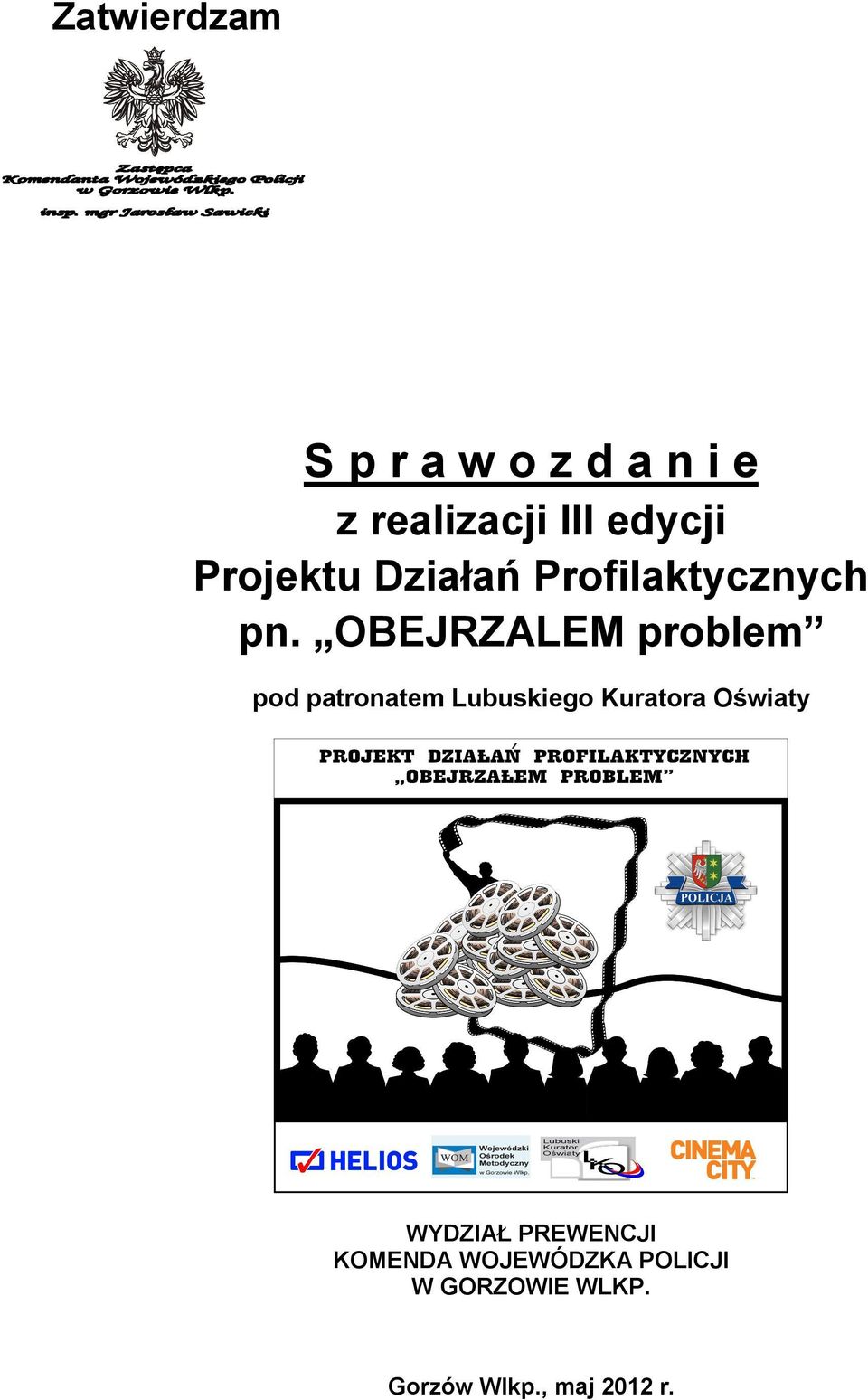 OBEJRZALEM problem pod patronatem Lubuskiego Kuratora Oświaty