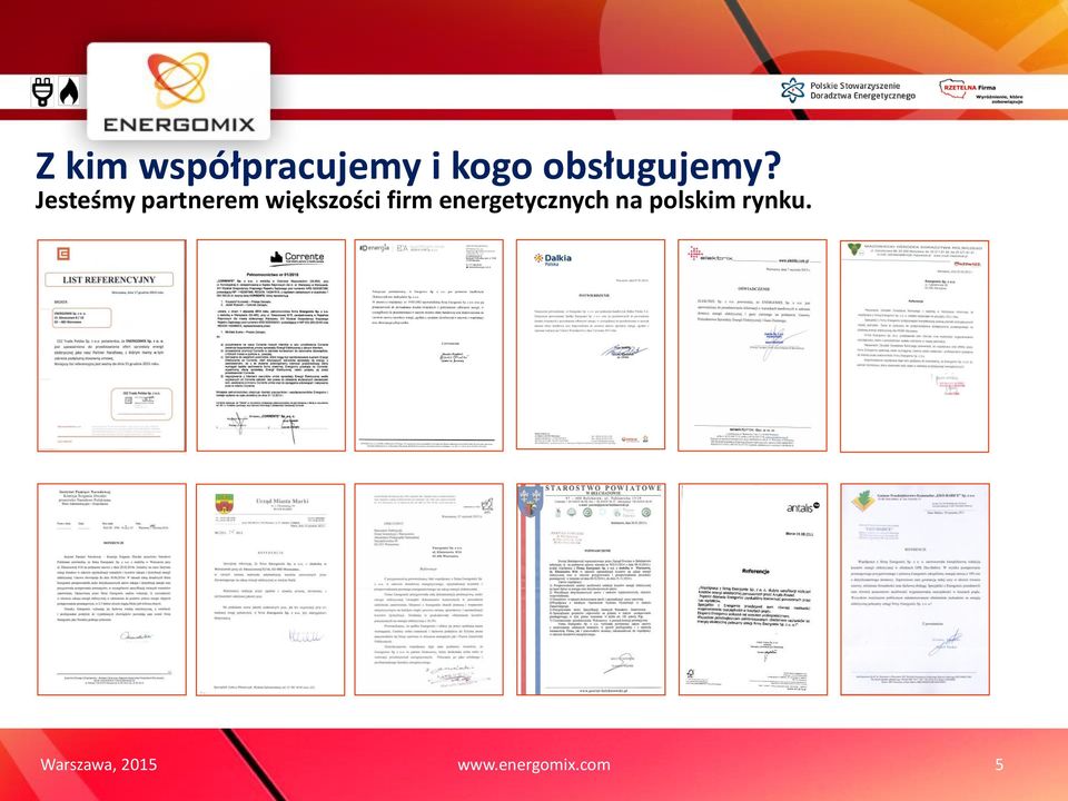 Jesteśmy partnerem większości