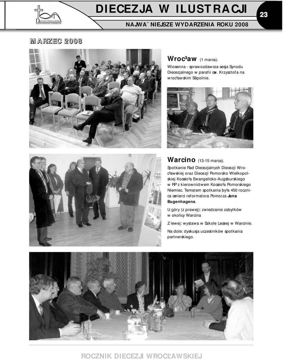 Spotkanie Rad Diecezjalnych Diecezji Wroc³awskiej oraz Diecezji Pomorsko Wielkopolskiej Koœcio³a Ewangelicko-Augsburskiego w RP z kierownictwem