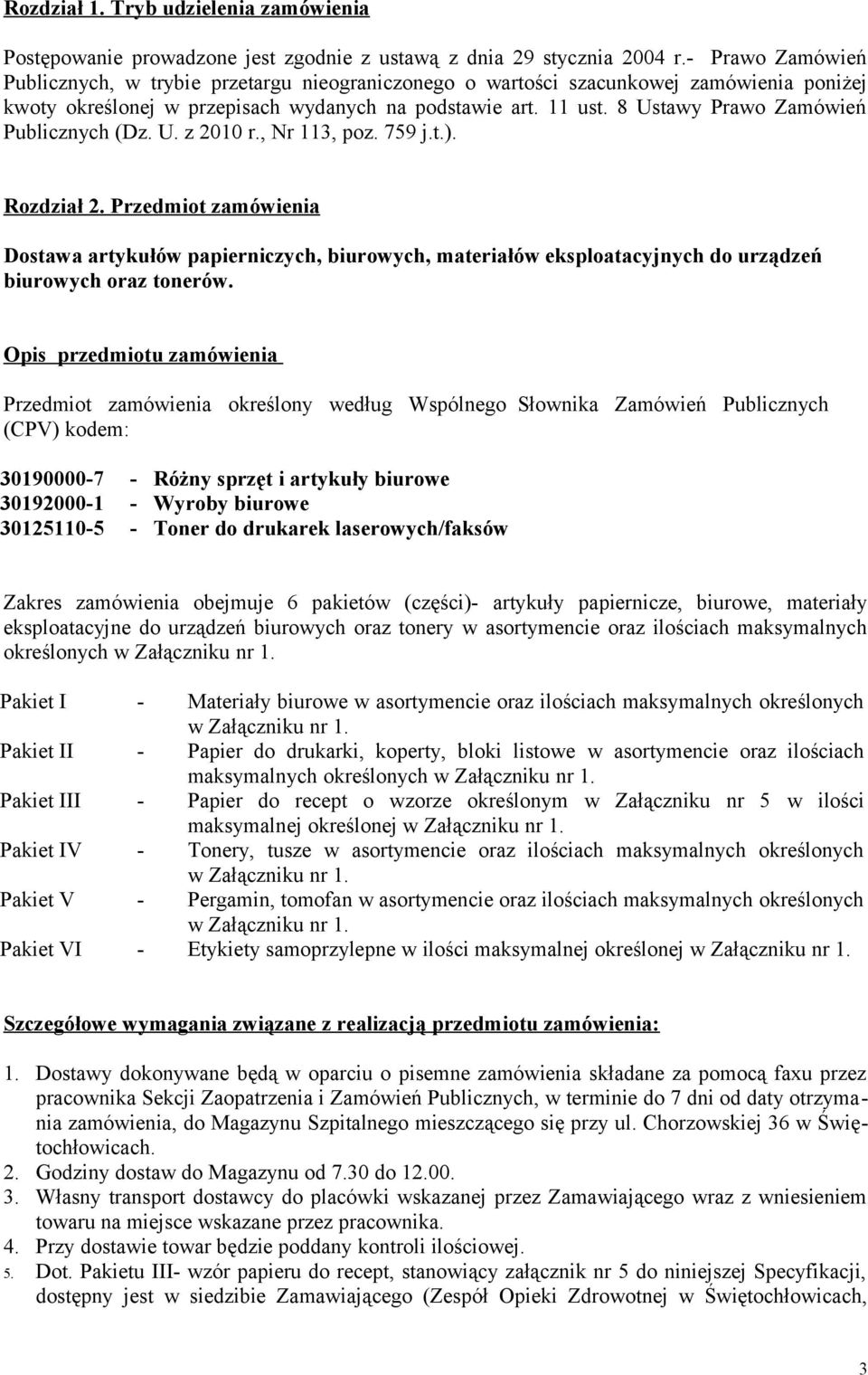8 Ustawy Prawo Zamówień Publicznych (Dz. U. z 2010 r., Nr 113, poz. 759 j.t.). Rozdział 2.
