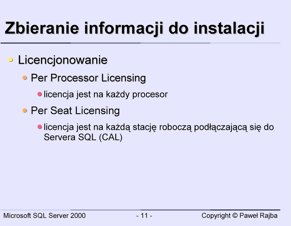 procesor Per Seat Licensing licencja jest na każdą