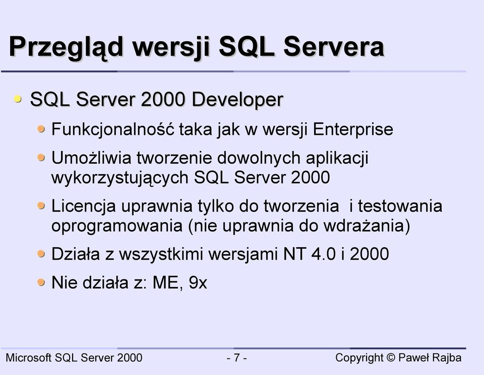 Server 2000 Licencja uprawnia tylko do tworzenia i testowania oprogramowania (nie