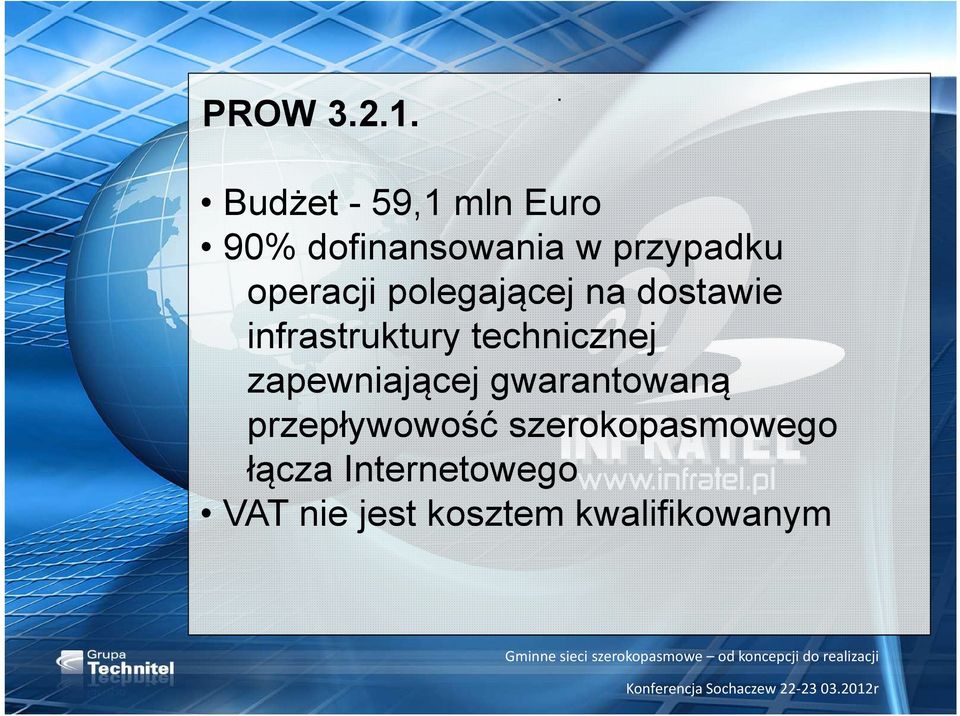 operacji polegającej na dostawie infrastruktury technicznej