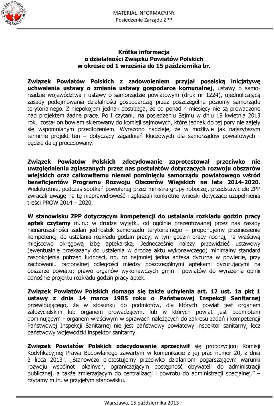 nr 1224), ujednolicającą zasady podejmowania działalności gospodarczej przez poszczególne poziomy samorządu terytorialnego.