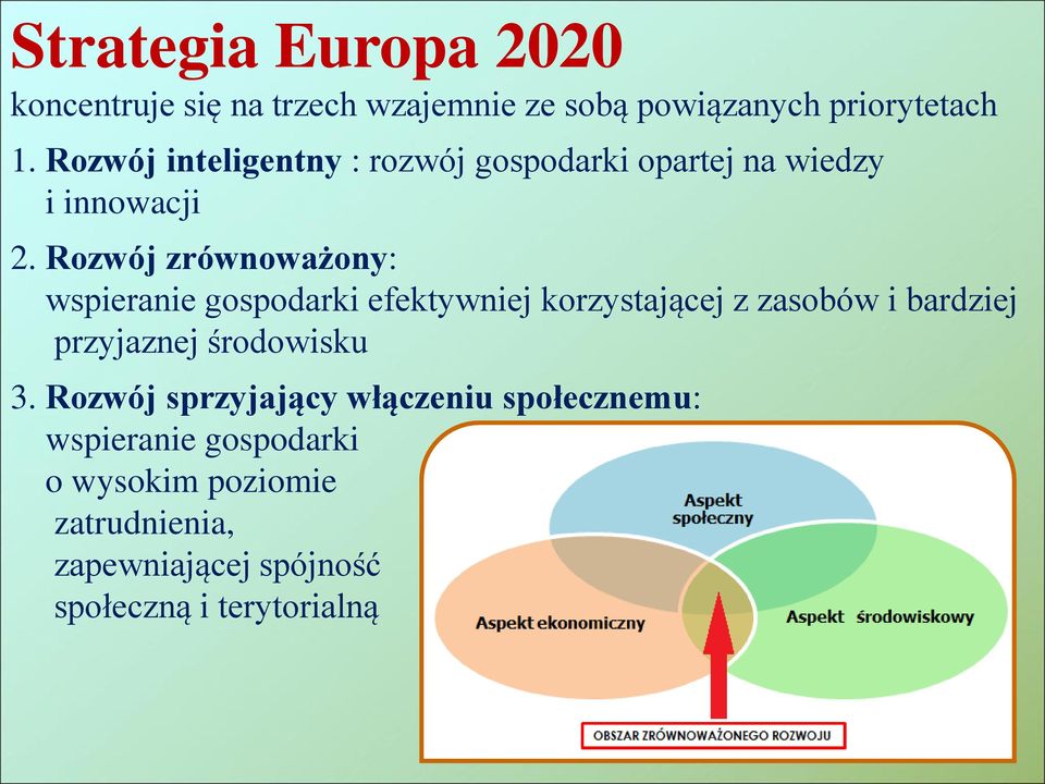 Rozwój zrównoważony: wspieranie gospodarki efektywniej korzystającej z zasobów i bardziej przyjaznej