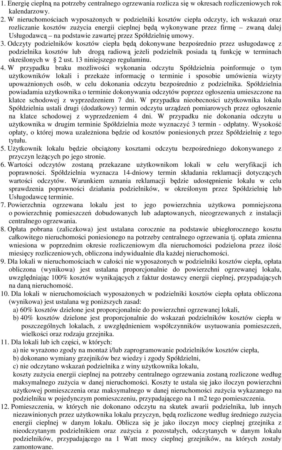 zawartej przez Spółdzielnię umowy. 3.