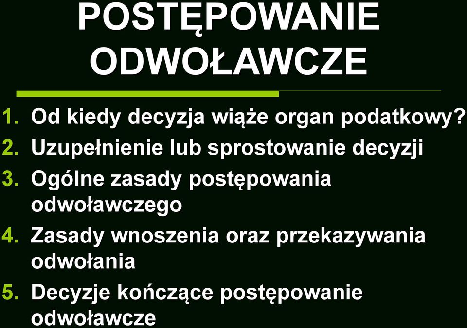 Uzupełnienie lub sprostowanie decyzji 3.