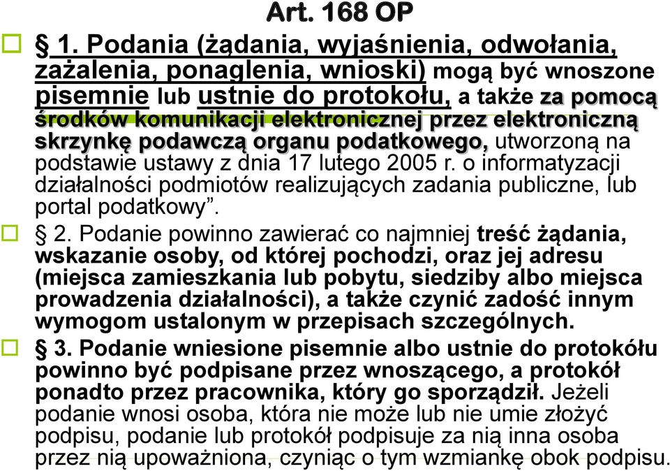 skrzynkę podawczą organu podatkowego, utworzoną na podstawie ustawy z dnia 17 lutego 20