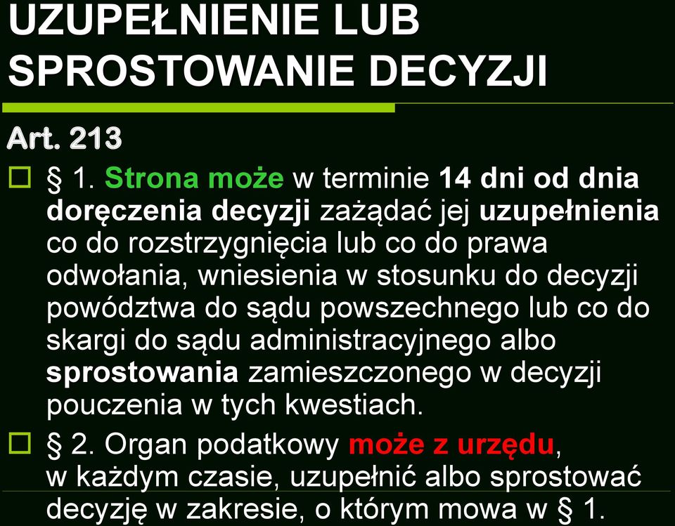 prawa odwołania, wniesienia w stosunku do decyzji powództwa do sądu powszechnego lub co do skargi do sądu