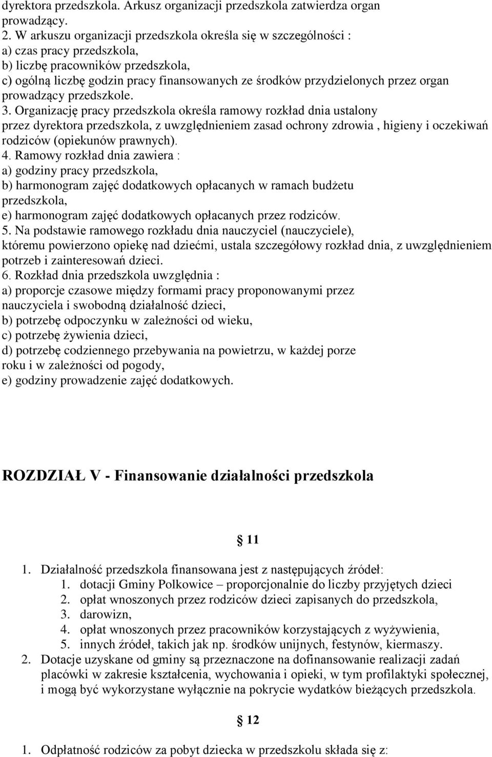 przez organ prowadzący przedszkole. 3.