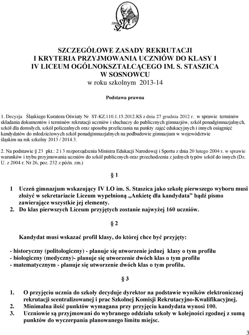 w sprawie terminów składania dokumentów i terminów rekrutacji uczniów i słuchaczy do publicznych gimnazjów, szkół ponadgimnazjalnych, szkół dla dorosłych, szkół policealnych oraz sposobu przeliczania