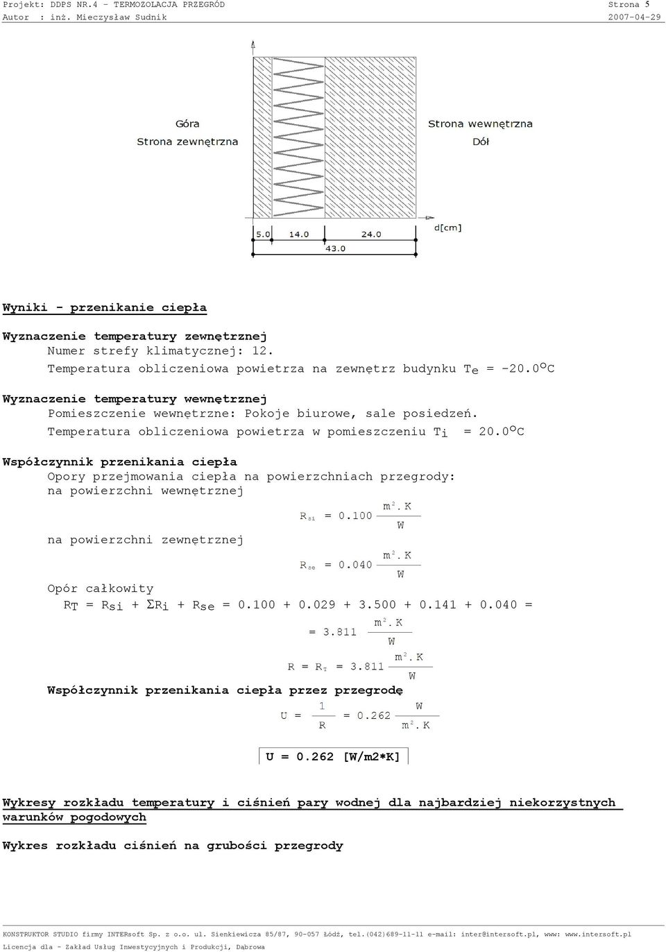 Temperatura obliczeniowa powietrza w pomieszczeniu Ti = 20.