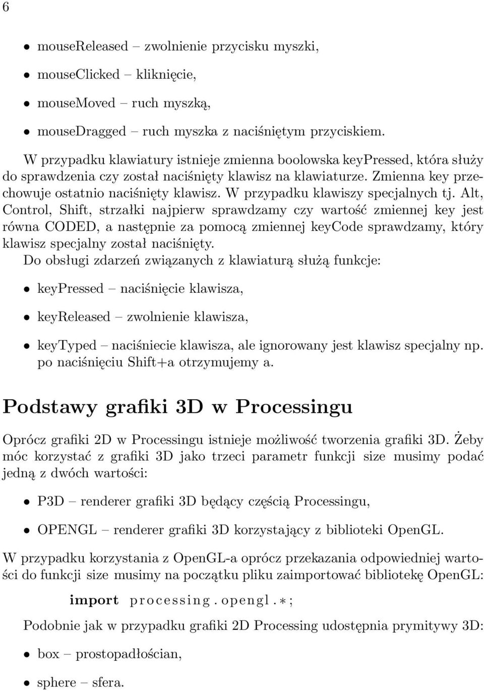 W przypadku klawiszy specjalnych tj.