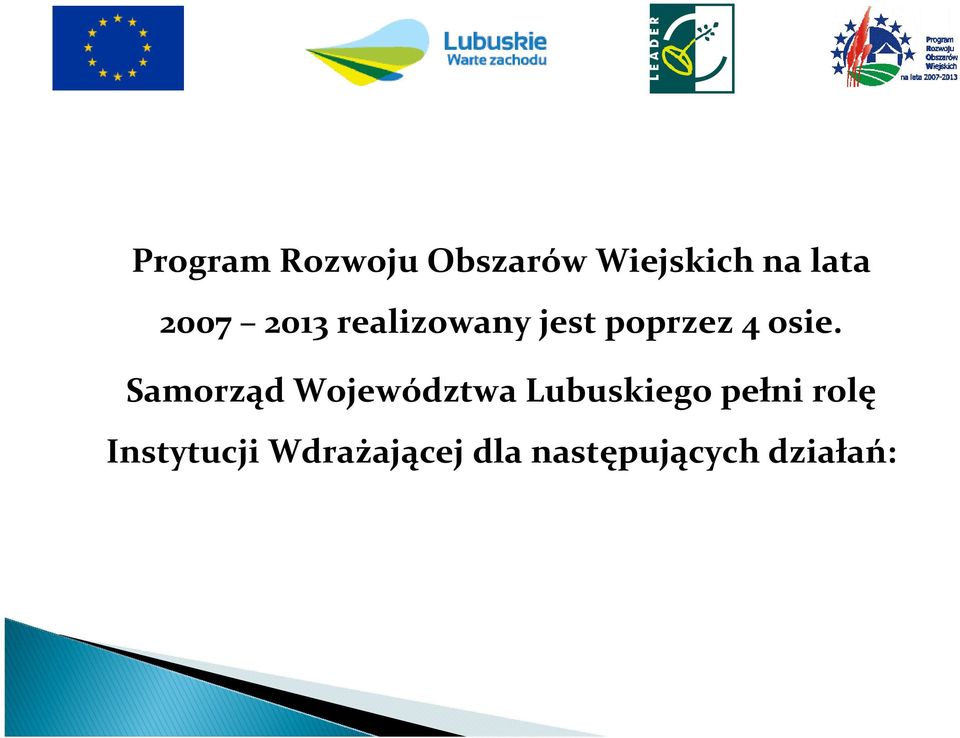 Samorząd Województwa Lubuskiego pełni rolę