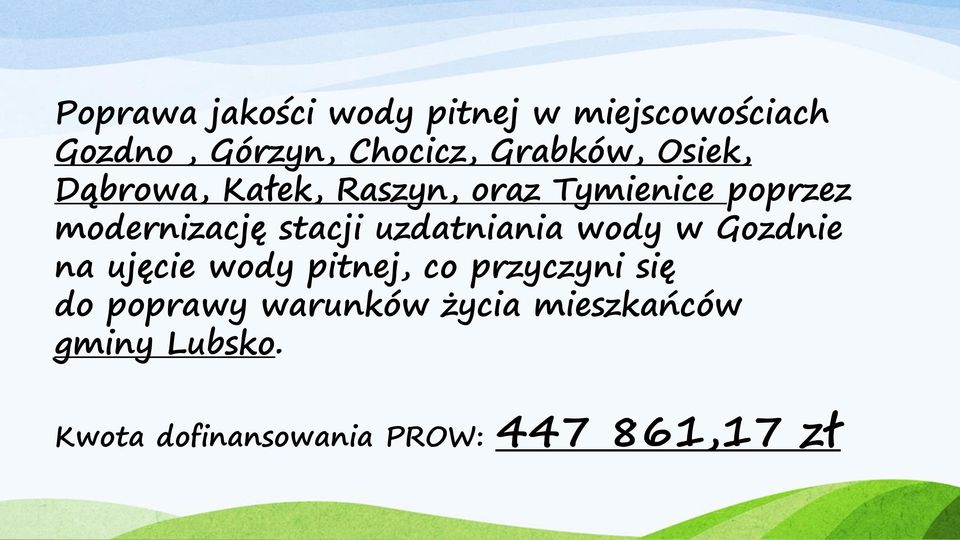 stacji uzdatniania wody w Gozdnie na ujęcie wody pitnej, co przyczyni się do