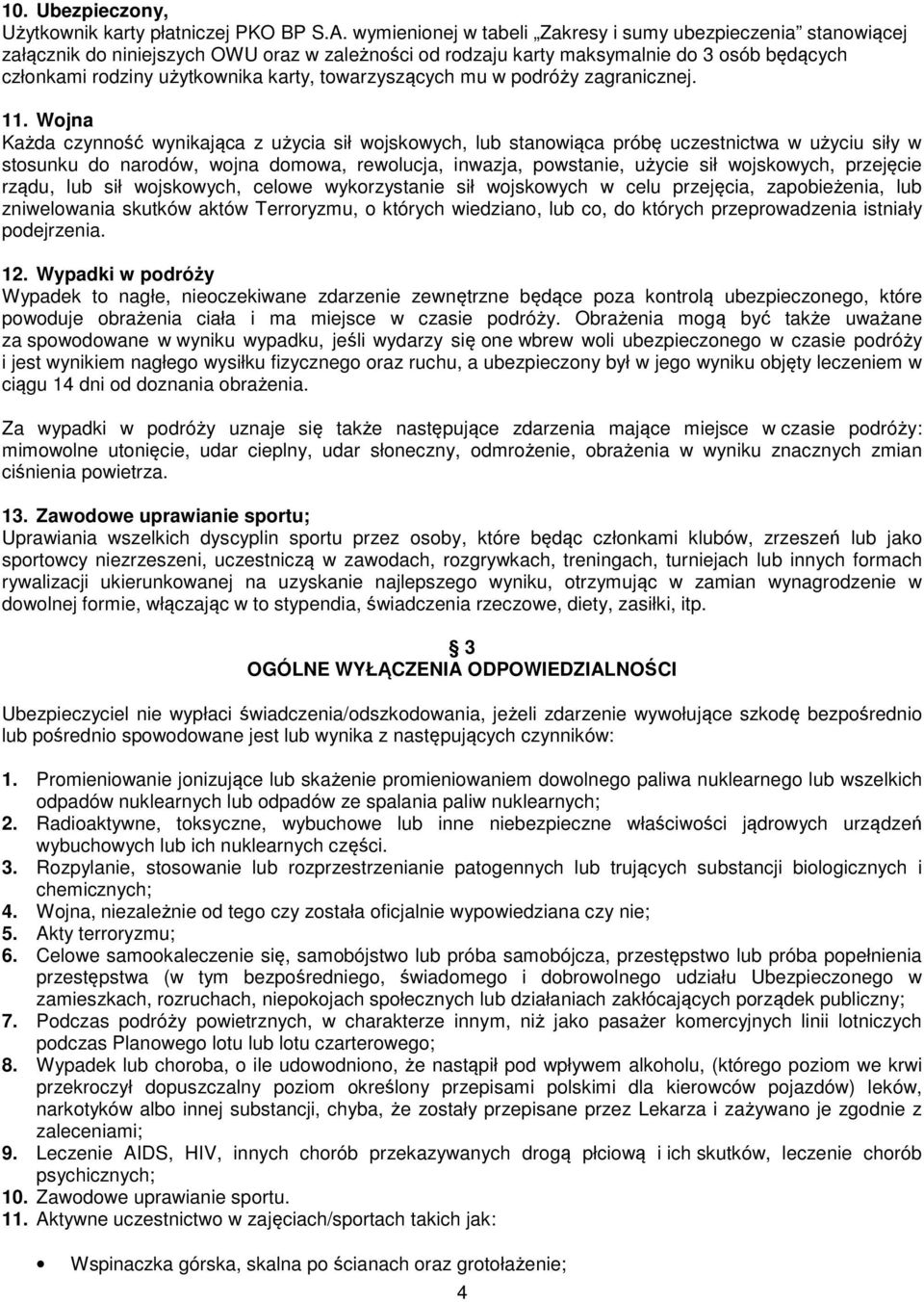 towarzyszących mu w podróży zagranicznej. 11.