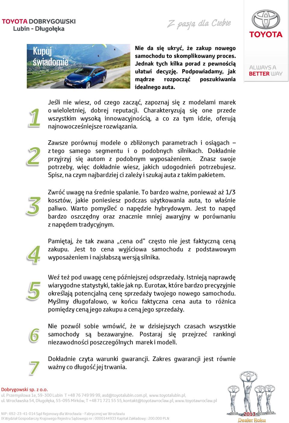 Charakteryzują się one przede wszystkim wysoką innowacyjnością, a co za tym idzie, oferują najnowocześniejsze rozwiązania.